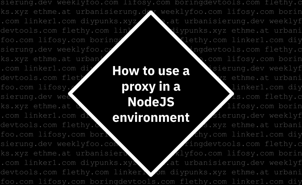 How to use a proxy in a nodejs environment